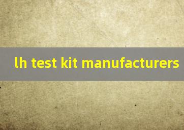 lh test kit manufacturers